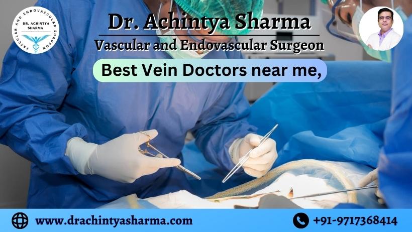 Finding Top-Notch Vein Specialists in Your Vicinity: Unveiling the Excellence of Dr. Achintya Sharma