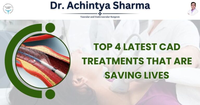 Top 4 Latest Treatments for CAD That Are Saving Lives