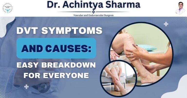 Read more about the article DVT Symptoms and Causes: Easy Breakdown for Everyone